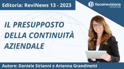 revinews: il presupposto della continuità aziendale - fiscal revisione - formazione revisori legali