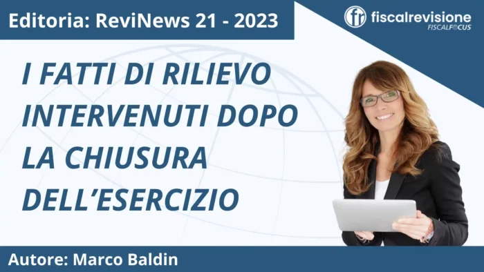 revinews: i fatti di rilievo intervenuti dopo la chiusura dell’esercizio - fiscal revisione - formazione revisori legali