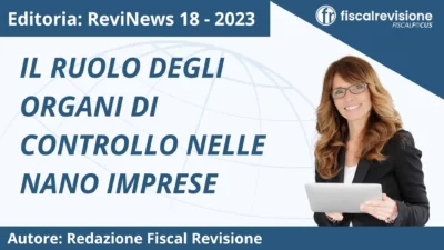 revinews: il ruolo degli organi di controllo nelle nano imprese - fiscal revisione - formazione revisori legali