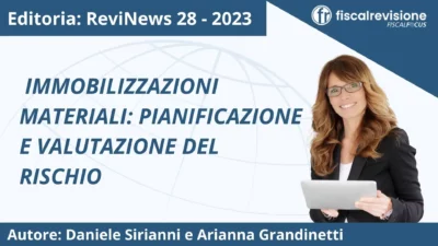 revinews: immobilizzazioni materiali: pianificazione e valutazione del rischio - fiscal revisione - formazione revisori legali