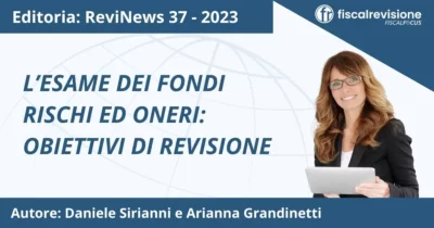 revinews: l’esame dei fondi rischi ed oneri: obiettivi di revisione - fiscal revisione - formazione revisori legali