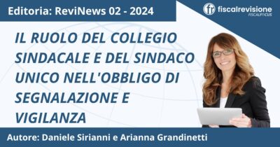 revinews: il ruolo del collegio sindacale e del sindaco unico nell'obbligo di segnalazione e vigilanza - fiscal revisione - formazione revisori legali