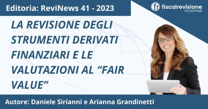 revinews: la revisione degli strumenti derivati finanziari e le valutazioni al “fair value” - fiscal revisione - formazione revisori legali