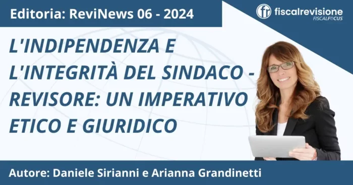 revinews: l'indipendenza e l'integrità del sindaco - revisore: un imperativo etico e giuridico - fiscal revisione - formazione revisori legali