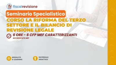 corso la riforma del terzo settore e il bilancio di revisione legale - fiscal revisione - formazione revisori legali