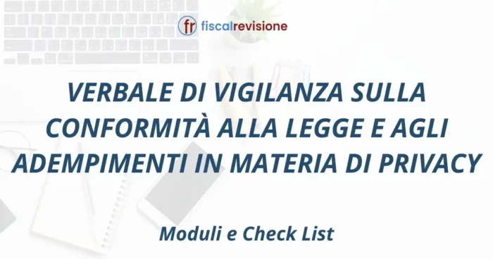 verbale di vigilanza sulla conformità alla legge e agli adempimenti in materia di privacy - fiscal revisione - formazione revisori legali