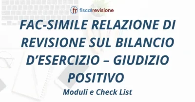 fac-simile relazione di revisione sul bilancio d’esercizio – giudizio positivo - fiscal revisione - formazione revisori legali