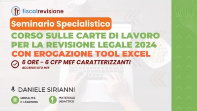 corso sulle carte di lavoro per la revisione legale con erogazione tool excel - fiscal revisione - formazione revisori legali