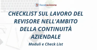 checklist sul lavoro del revisore nell'ambito della continuità aziendale - fiscal revisione - formazione revisori legali