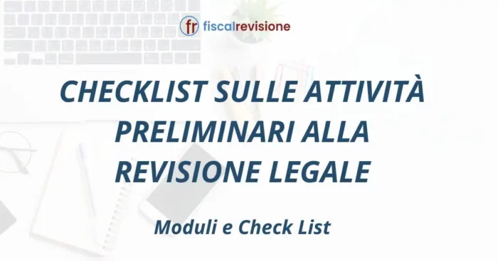 checklist sulle attività preliminari alla revisione legale - fiscal revisione - formazione revisori legali