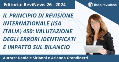 il principio di revisione internazionale (isa italia) 450: valutazione degli errori identificati e impatto sul bilancio - fiscal revisione - formazione revisori legali