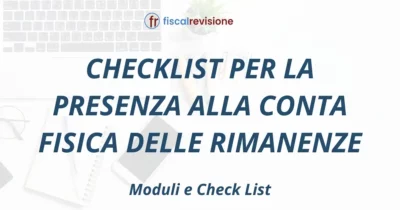 checklist per la presenza alla conta fisica delle rimanenze - fiscal revisione - formazione revisori legali