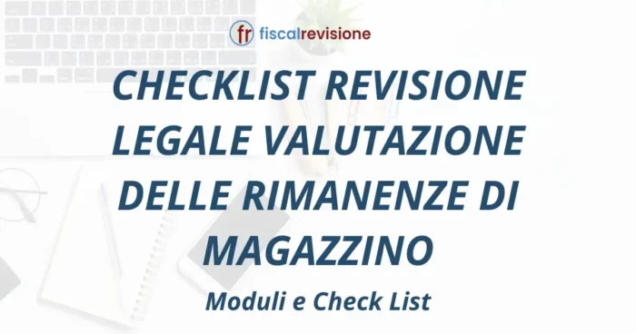 checklist revisione legale valutazione delle rimanenze di magazzino - fiscal revisione - formazione revisori legali