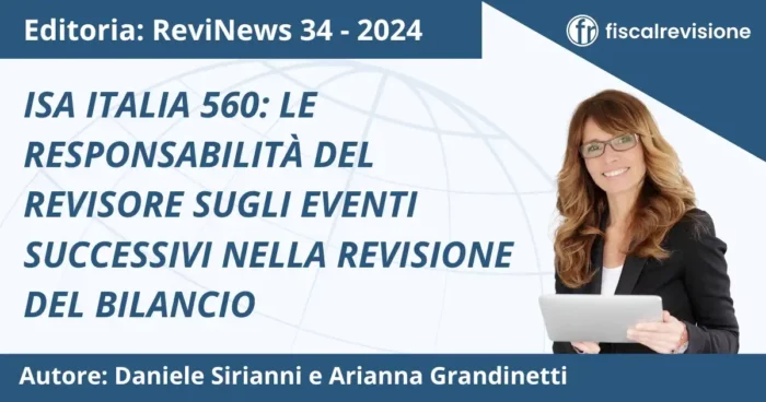 isa italia 560: le responsabilità del revisore sugli eventi successivi nella revisione del bilancio - fiscal revisione - formazione revisori legali