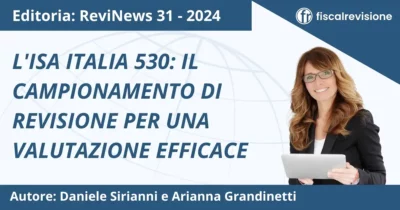 l'isa italia 530: il campionamento di revisione per una valutazione efficace - fiscal revisione - formazione revisori legali