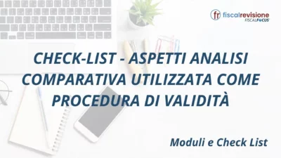 check-list - aspetti analisi comparativa utilizzata come procedura di validità - fiscal revisione - formazione revisori legali