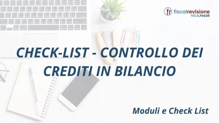 check-list - controllo dei crediti in bilancio - fiscal revisione - formazione revisori legali