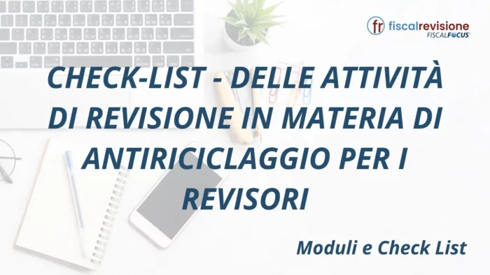 check-list - delle attività di revisione in materia di antiriciclaggio per i revisori - fiscal revisione - formazione revisori legali