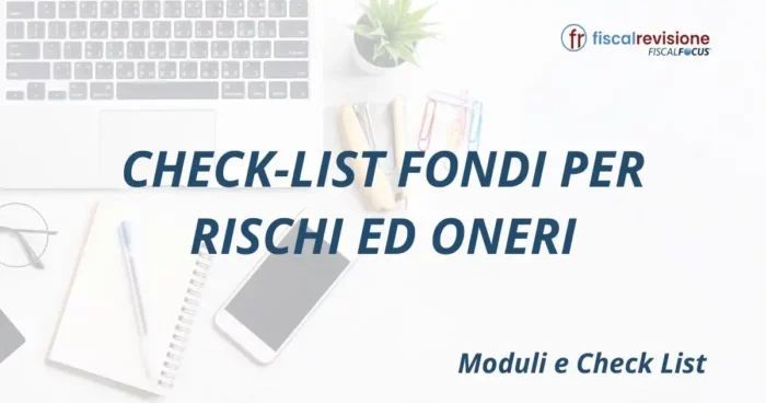 check-list - fondi per rischi ed oneri - fiscal revisione - formazione revisori legali