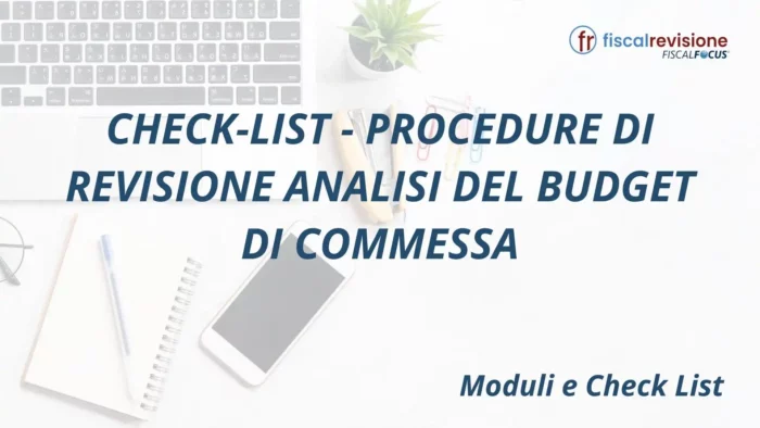 check-list - procedure di revisione analisi del budget di commessa - fiscal revisione - formazione revisori legali