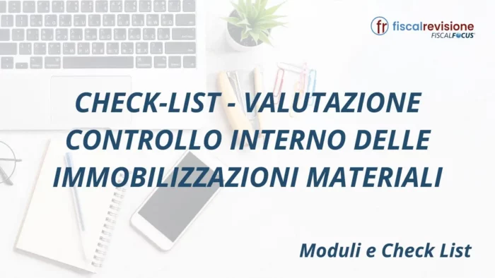 check-list - valutazione controllo interno delle immobilizzazioni materiali - fiscal revisione - formazione revisori legali