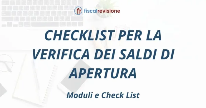 checklist per la verifica dei saldi di apertura - fiscal revisione - formazione revisori legali