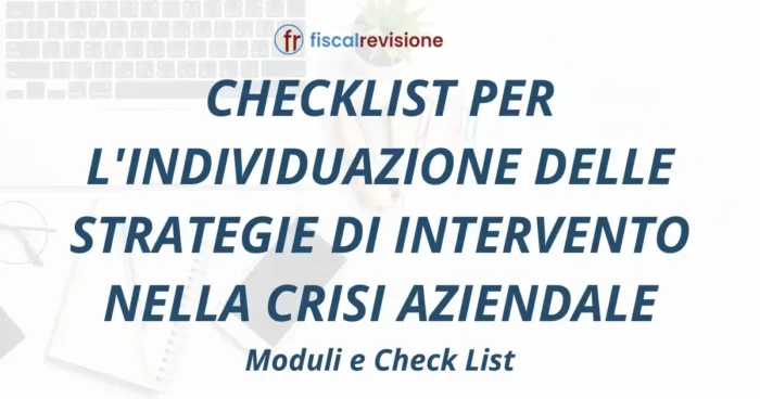 checklist per l'individuazione delle strategie di intervento nella crisi aziendale - fiscal revisione - formazione revisori legali