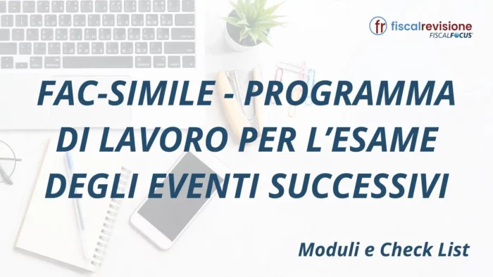 fac-simile - programma di lavoro per l’esame degli eventi successivi - fiscal revisione - formazione revisori legali