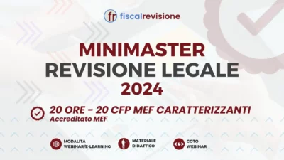 minimaster revisione legale 2024: metodologie dei principi di revisione - fiscal revisione - formazione revisori legali