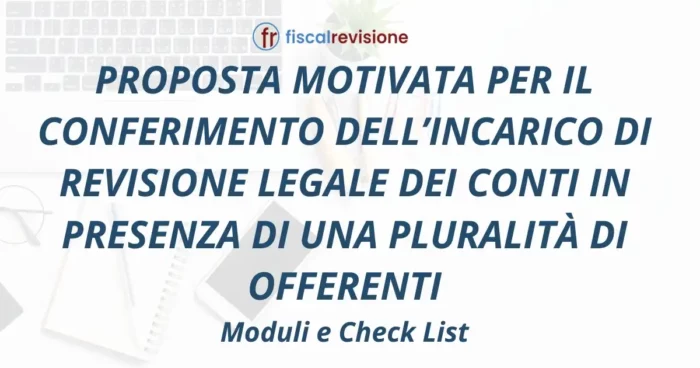 proposta motivata per il conferimento dell’incarico di revisione legale dei conti in presenza di una pluralità di offerenti - fiscal revisione - formazione revisori legali