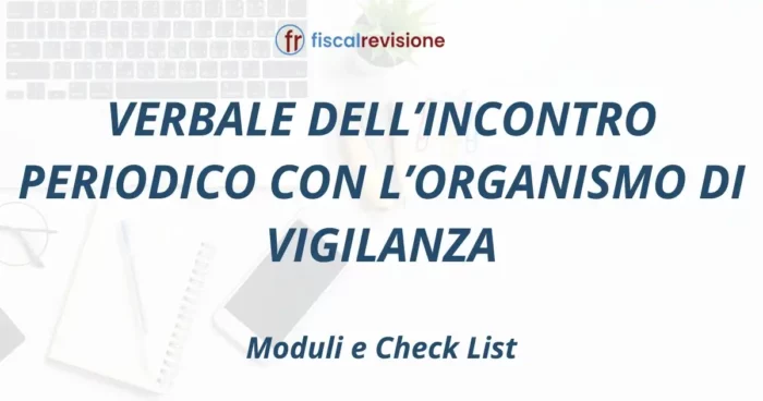 verbale dell’incontro periodico con l’organismo di vigilanza - fiscal revisione - formazione revisori legali