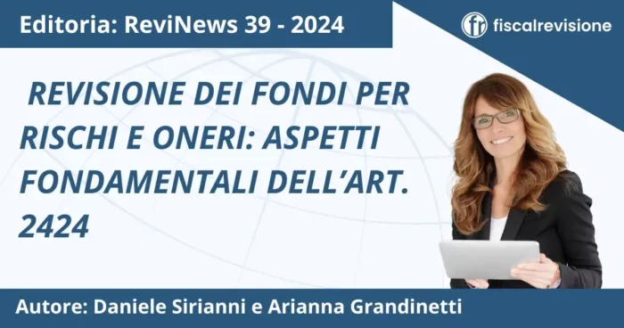 revisione dei fondi per rischi e oneri: aspetti fondamentali dell’art. 2424 c.c. - fiscal revisione - formazione revisori legali