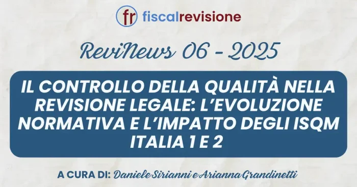 revinews n 6 - il controllo della qualità nella revisione legale l’evoluzione normativa e l’impatto degli isqm italia 1 e 2